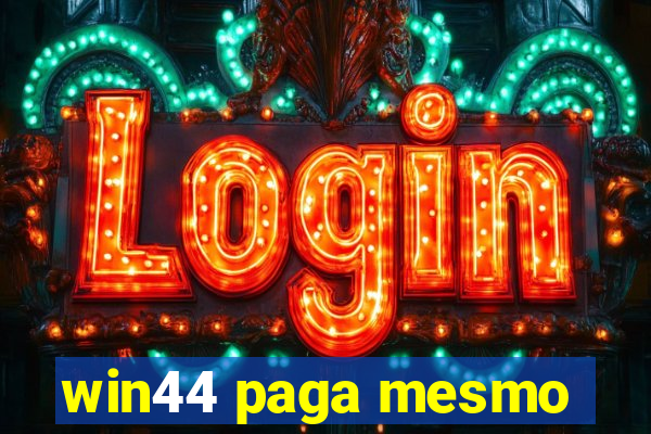 win44 paga mesmo